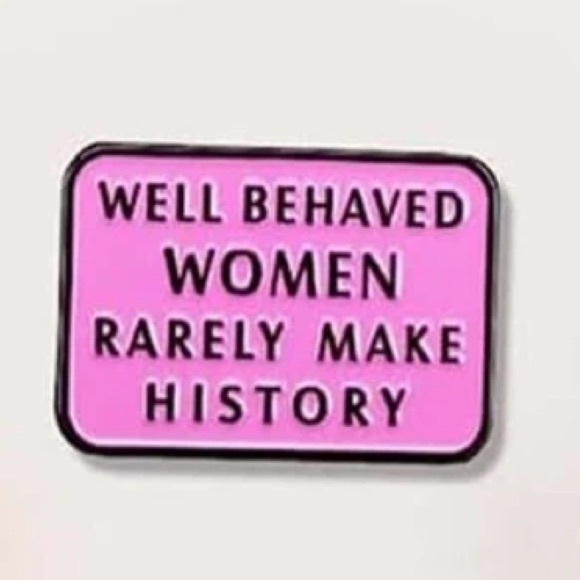 Well Behaved Women Rarely Make History Metal Badass Enamel Pin Pink Black Brooch - Picture 3 of 5